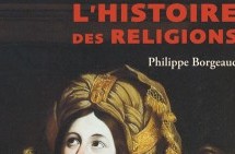 Compte-rendu du livre L’histoire des religions de Philippe Borgeaud