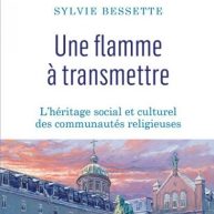 Notes de lecture : « Une flamme à transmettre » de Sylvie Bessette